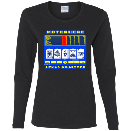 ArtichokeUSA Custom Design. Motorhead's Lemmy Kilmister's Favorite Video Poker Machine. Rock in Peace! Ladies' Cotton LS T-Shirt