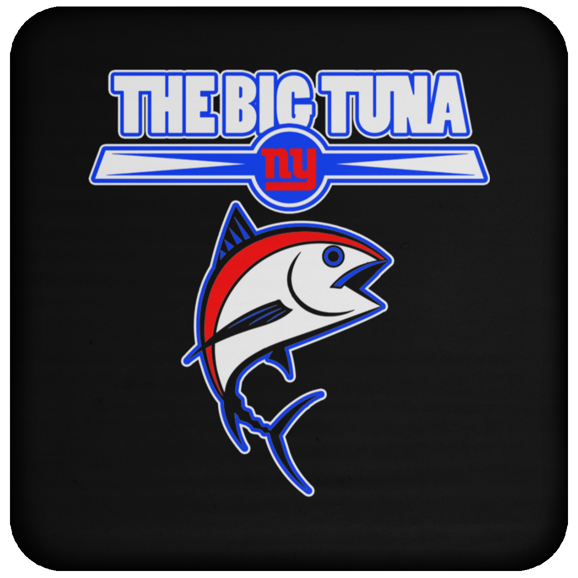 ArtichokeUSA Custom Design. The Big Tuna. Bill Parcell Tribute. NY Giants Fan Art. Coaster