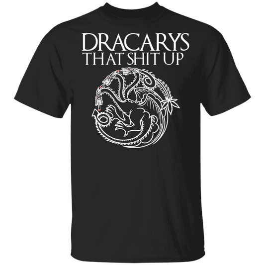 ArtichokeUSA Custom Design #16. Dracarys That Shit Up. Game of Thrones Fan Art. Basic 100% Cotton T-Shirt