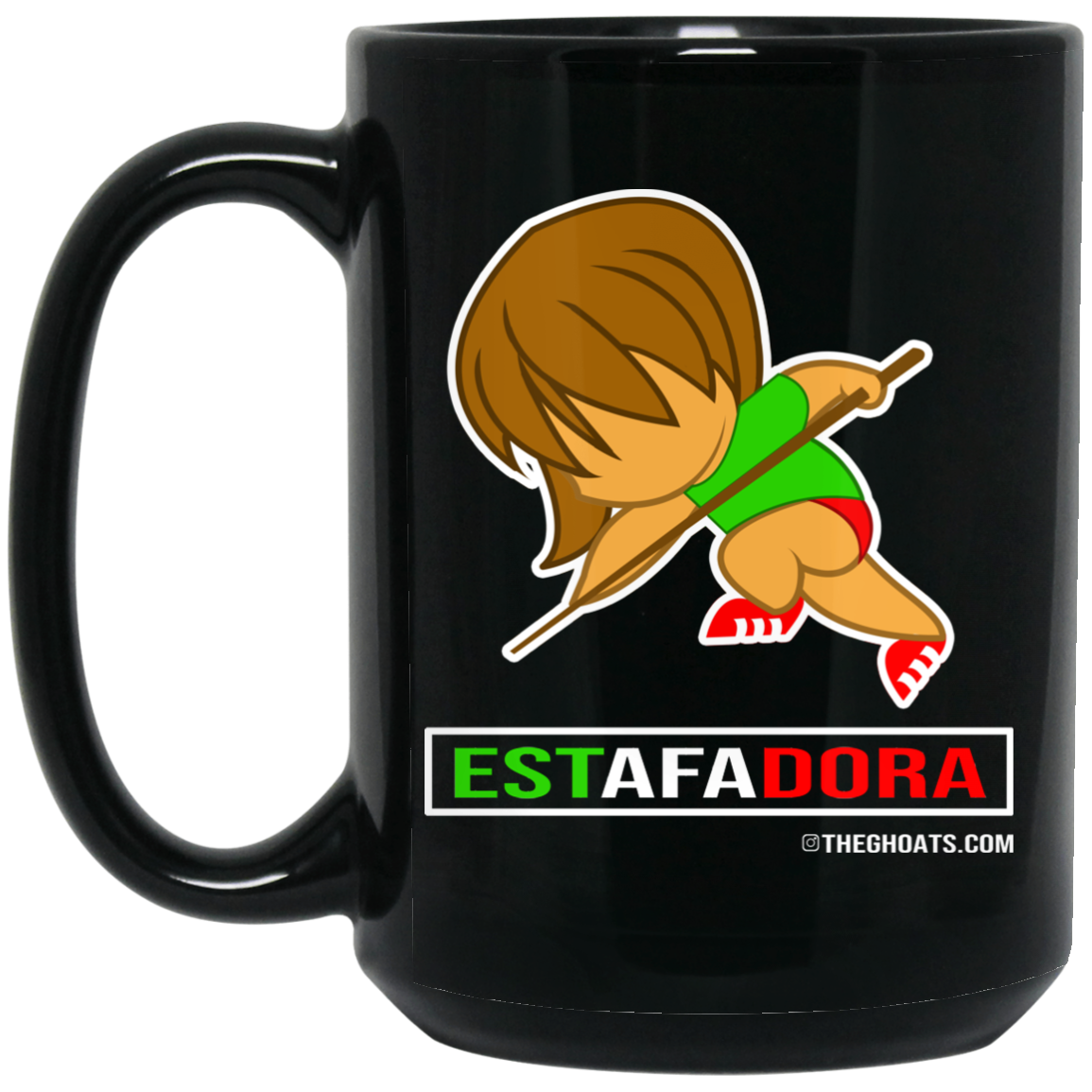 The GHOATS Custom Design. #30 Estafadora. (Spanish translation for Female Hustler). 15 oz. Black Mug