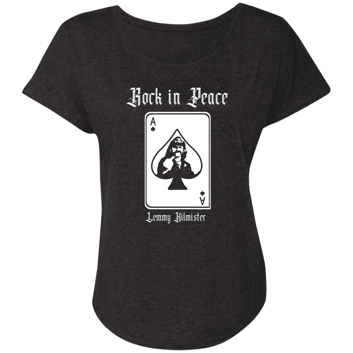 ArtichokeUSA Custom Design. Lemmy Kilmister "Ace of Spades" Tribute Fan Art Version 2 of 2. Ladies' Triblend Dolman Sleeve