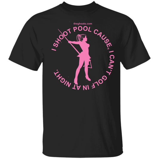 The GHOATS Custom Design #16. I shoot pool cause, I can't golf at night. I golf cause, I can't shoot pool in the day. Youth 5.3 oz 100% Cotton T-Shirt