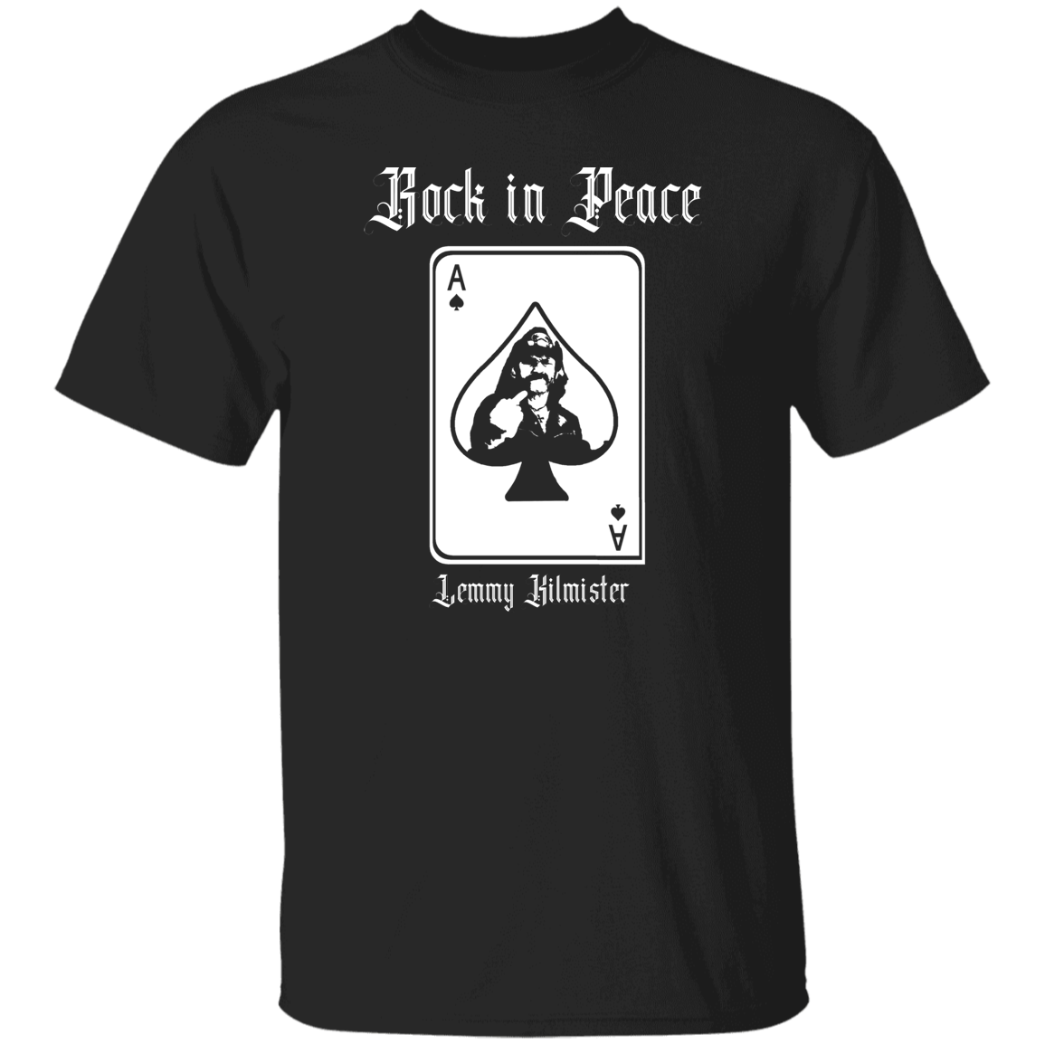 ArtichokeUSA Custom Design. Lemmy Kilmister "Ace of Spades" Tribute Fan Art Version 2 of 2. 5.3 oz. T-Shirt