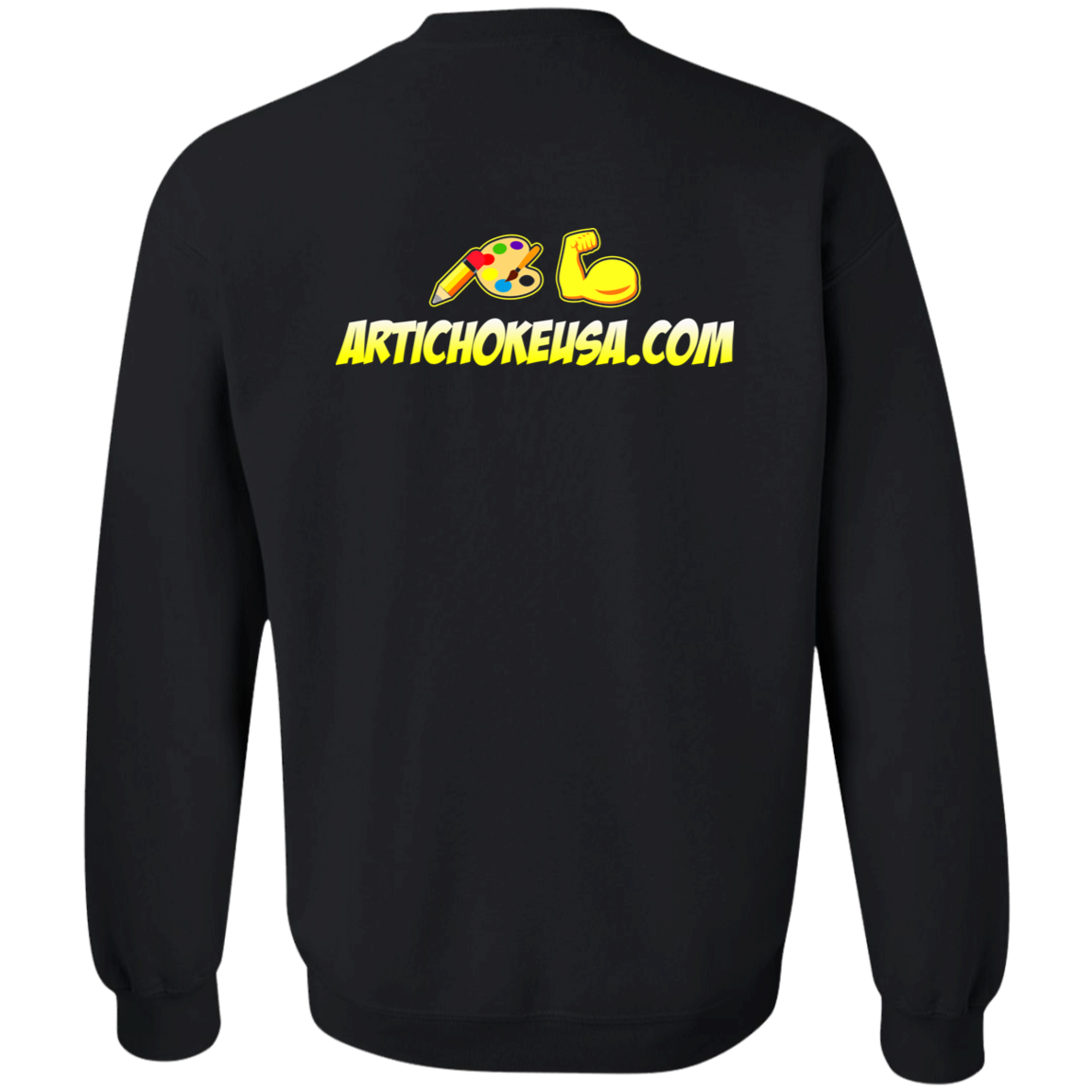 ArtichokeUSA Custom Design. Art Strong. Crewneck Pullover Sweatshirt
