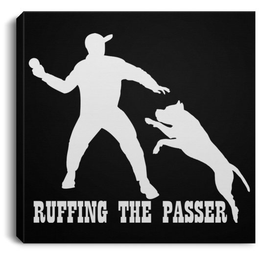 ArtichokeUSA Custom Design. Ruffing the Passer. Pitbull Edition. Male Version. Square Canvas .75in Frame