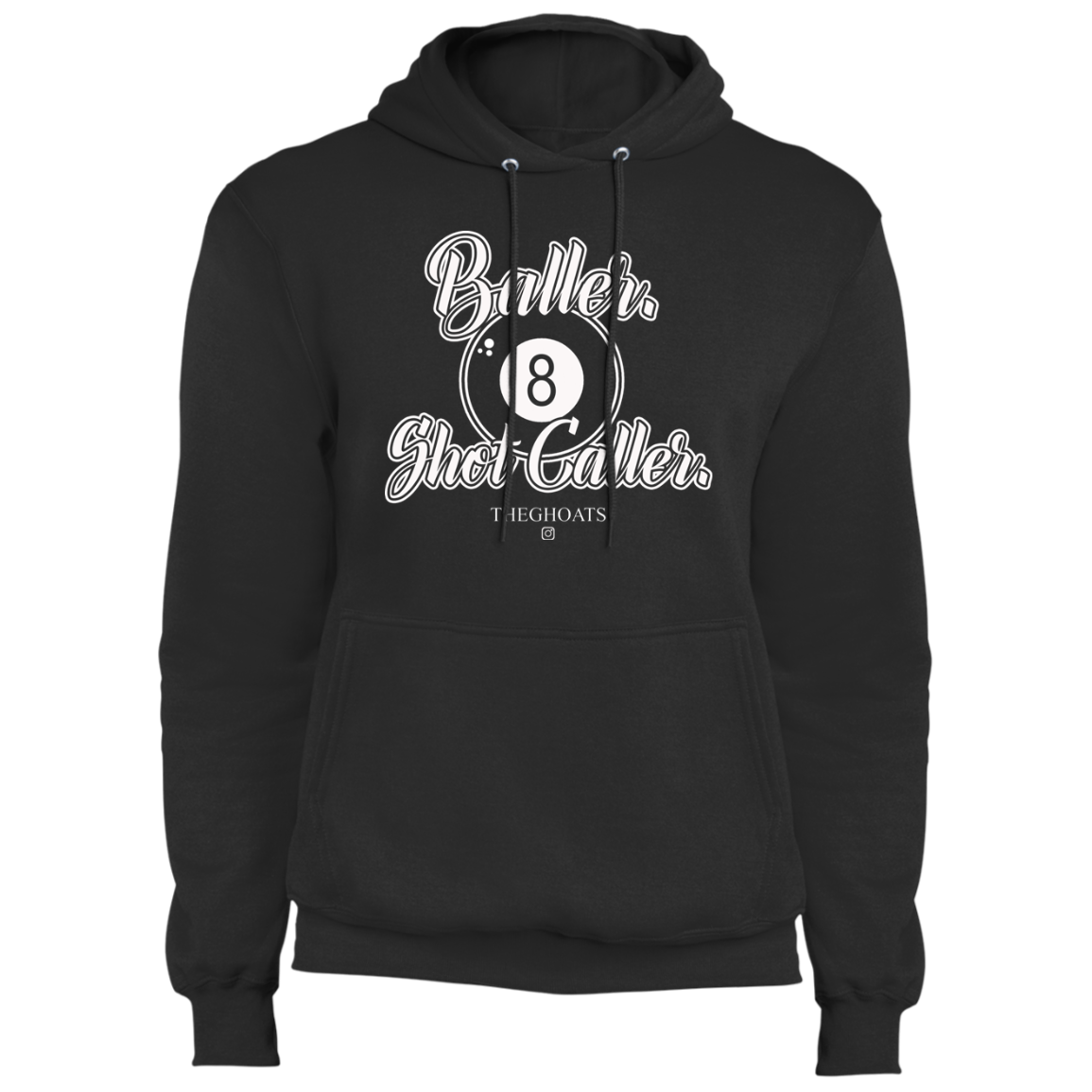 The GHOATS Custom Design #2. Baller. Shot Caller. Fleece Pullover Hoodie