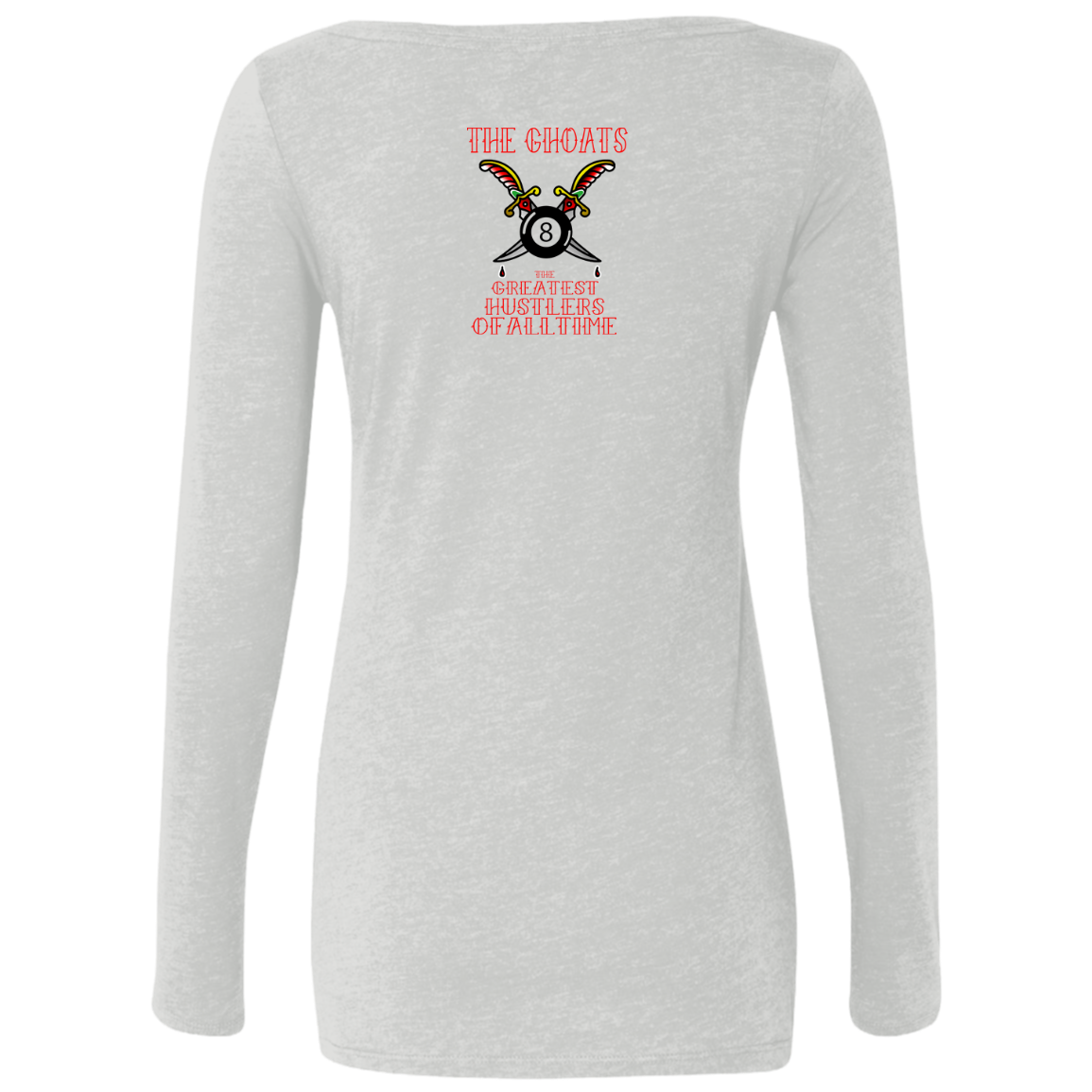 The GHOATS Custom Design #36. Stay Ready Won't Have to Get Ready. Tattoo Style. Ver. 1/2. Ladies' Triblend LS Scoop