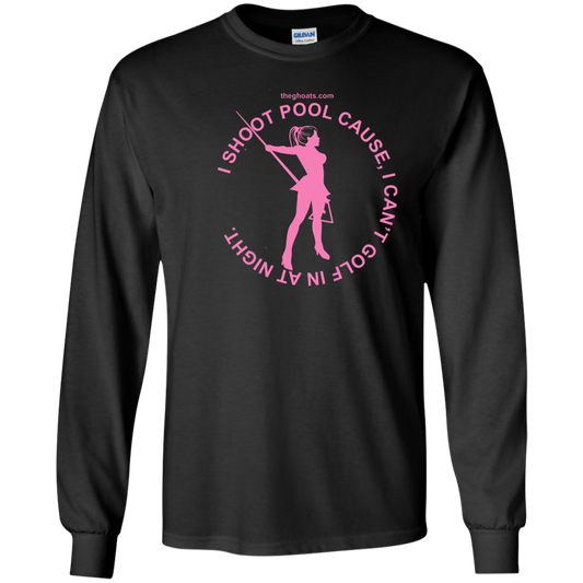 The GHOATS Custom Design #16. I shoot pool cause, I can't golf at night. I golf cause, I can't shoot pool in the day. Youth LS T-Shirt