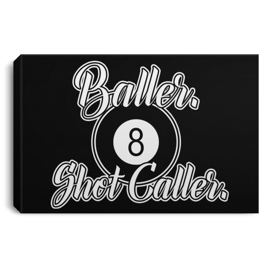 The GHOATS Custom Design #2. Baller. Shot Caller. Landscape Canvas .75in Frame