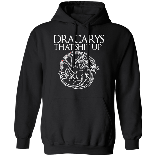 ArtichokeUSA Custom Design #16. Dracarys That Shit Up. Game of Thrones Fan Art. Basic Pullover Hoodie