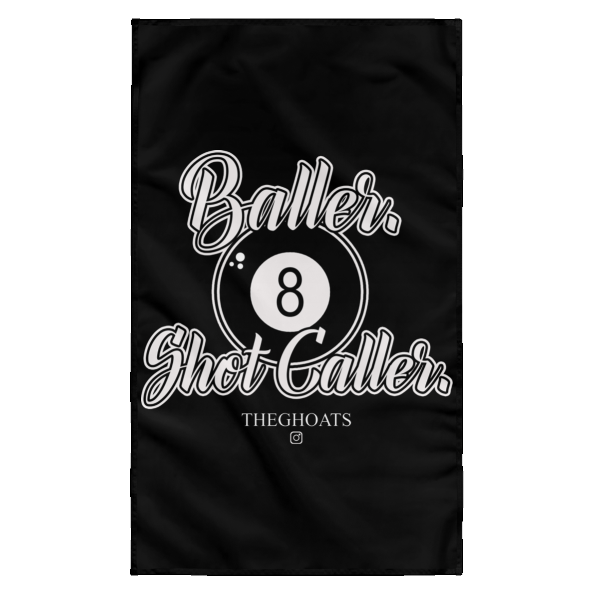 The GHOATS Custom Design #2. Baller. Shot Caller. Wall Flag