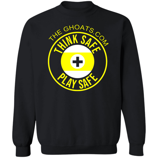 The GHOATS Custom Design. #31 Think Safe. Play Safe. Crewneck Pullover Sweatshirt