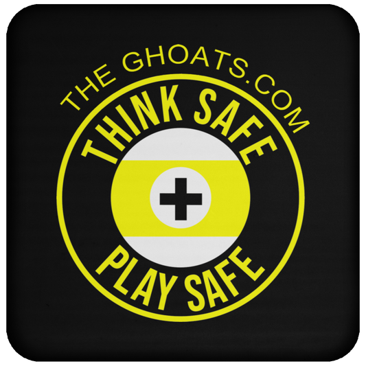 The GHOATS Custom Design. #31 Think Safe. Play Safe. Coaster