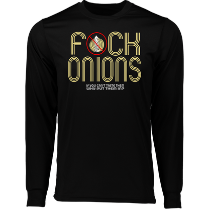 ArtichokeUSA Custom Design. Fuck Onions. Long Sleeve Moisture-Wicking Tee