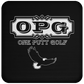 OPG Custom Design #0. OPG - One Putt Golf.  Front and Back Design. Coaster