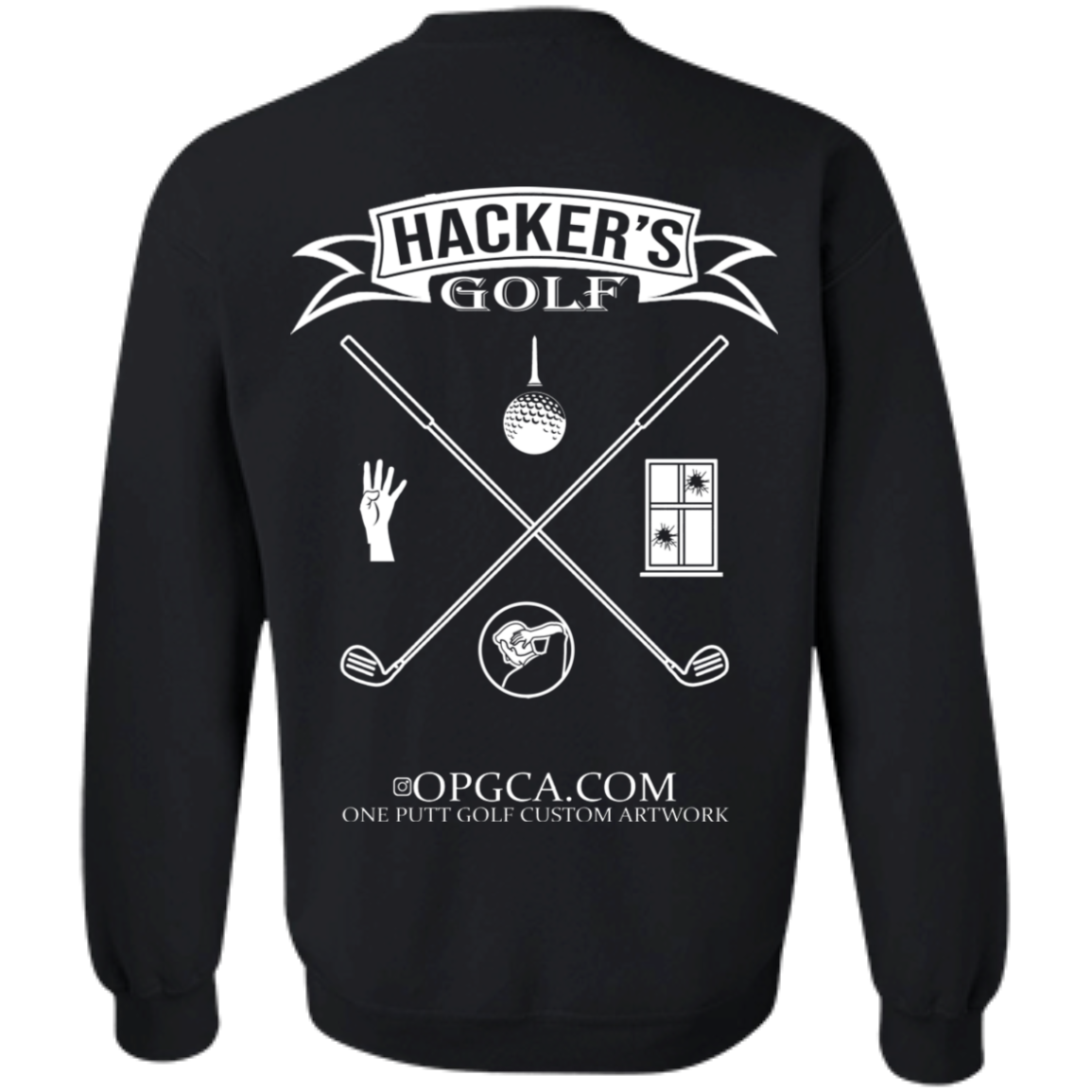 OPG Custom Design #20. 1st Annual Hackers Golf Tournament. Crewneck Pullover Sweatshirt