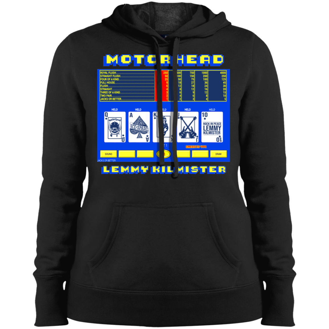 ArtichokeUSA Custom Design. Motorhead's Lemmy Kilmister's Favorite Video Poker Machine. Rock in Peace! Ladies' Pullover Hooded Sweatshirt