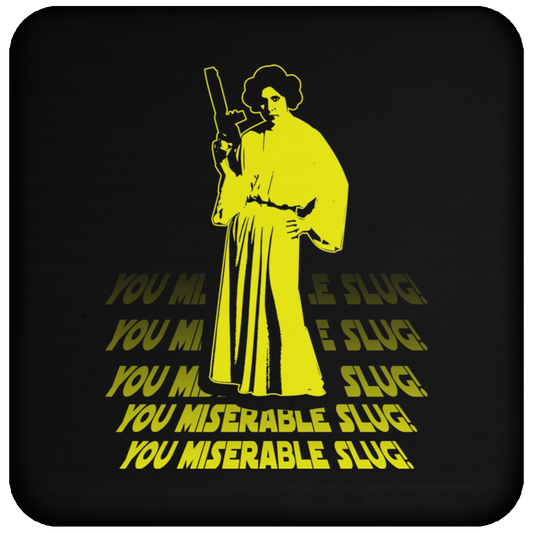 ArtichokeUSA Custom Design. You Miserable Slug. Carrie Fisher Tribute. Star Wars / Blues Brothers Fan Art. Parody. Coaster