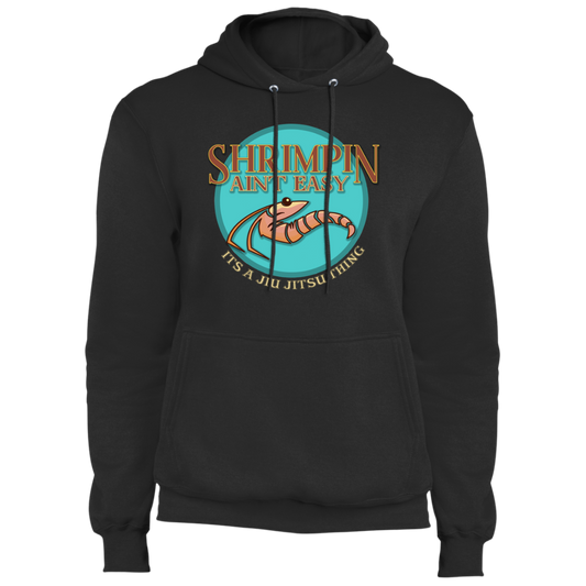 Artichoke Fight Gear Custom Design #3. Shrimpin aint easy. It's a Jiu Jitsu Thing. Fleece Hoodie