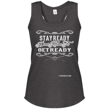 The GHOATS Custom Design #36. Stay Ready Don't Have to Get Ready. Ver 2/2. Ladies' Perfect Tri Racerback Tank