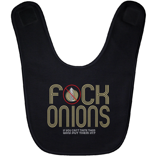 ArtichokeUSA Custom Design. Fuck Onions. Baby Bib