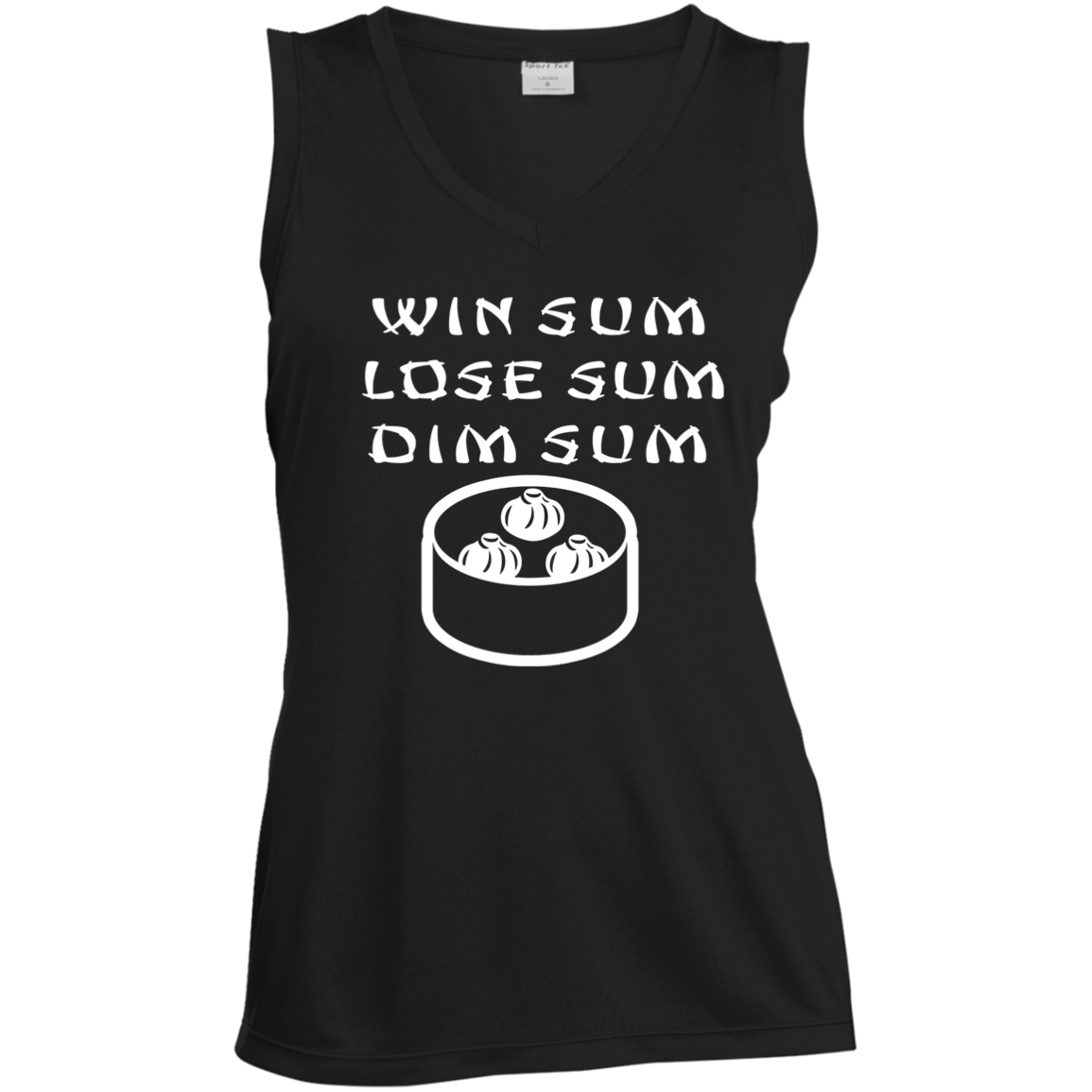 ArtichokeUSA Custom Design. WIN SUM. LOSE SUM. DIM SUM. Ladies' Sleeveless V-Neck