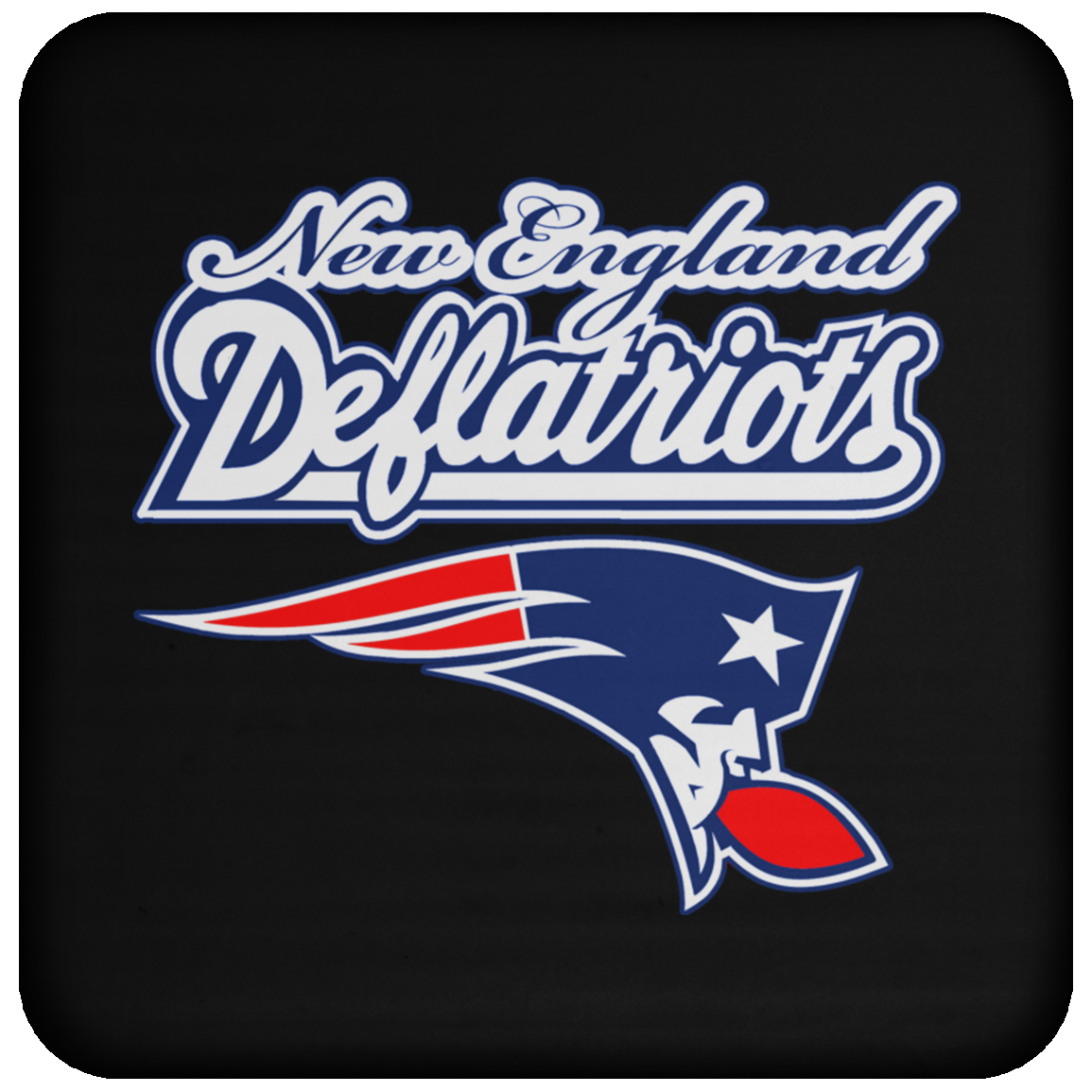 ArtichokeUSA Custom Design. New England Deflatriots. New England Patriots Parody. Coaster