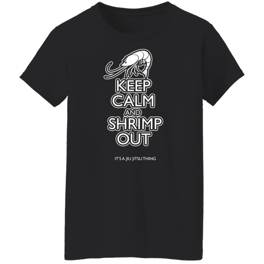 Artichoke Fight Gear Custom Design #12. Keep Calm and Shrimp Out. Ladies' 100% Pre-Shrunk Cotton T-Shirt