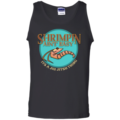 Artichoke Fight Gear Custom Design #18. Shrimpin ain't Easy. 100% Cotton Tank Top