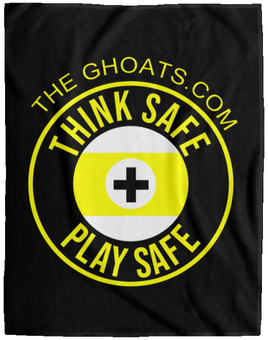 The GHOATS Custom Design. #31 Think Safe. Play Safe. Fleece Blanket - 60x80