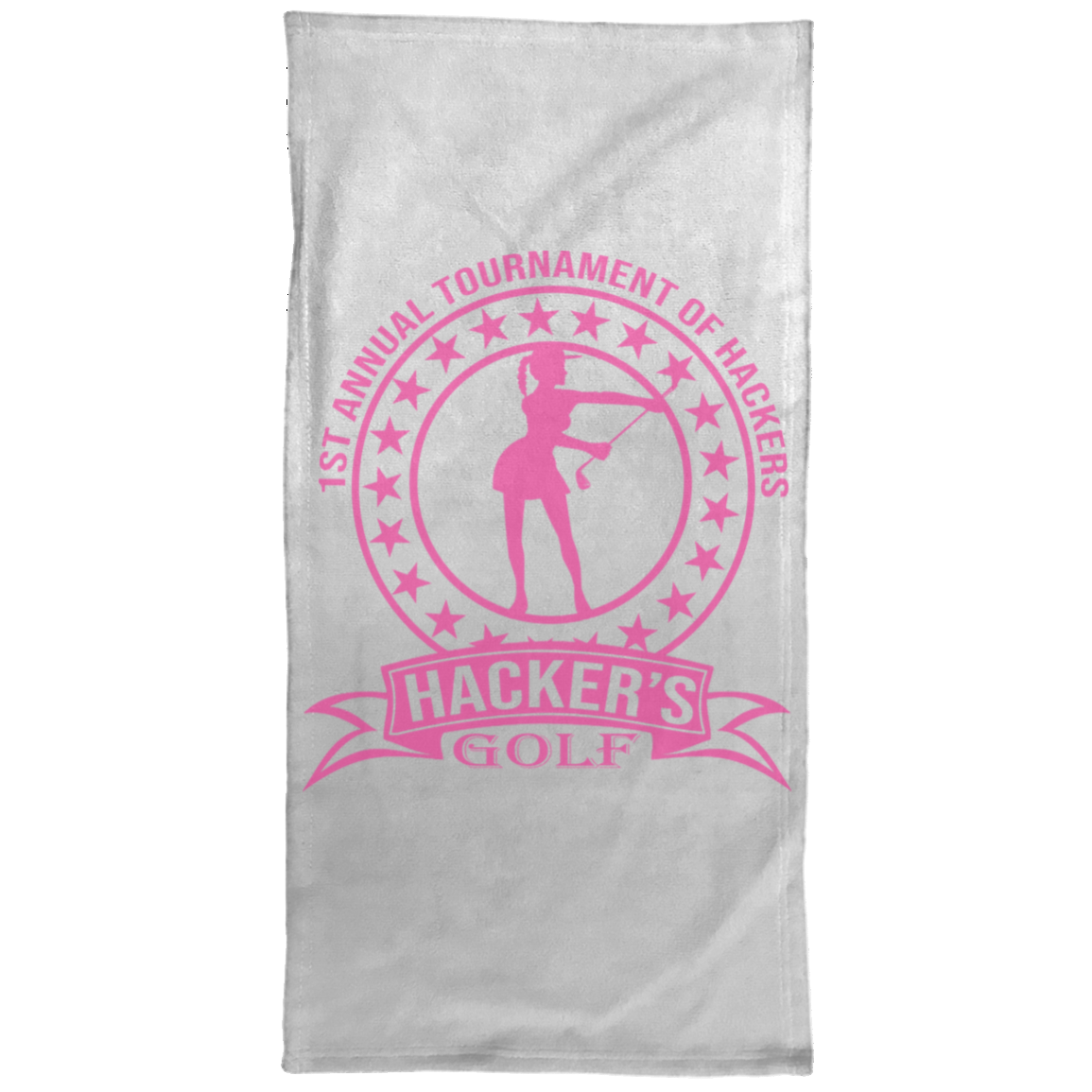 OPG Custom Design #20. 1st Annual Hackers Golf Tournament. Ladies Edition. Towel - 15x30