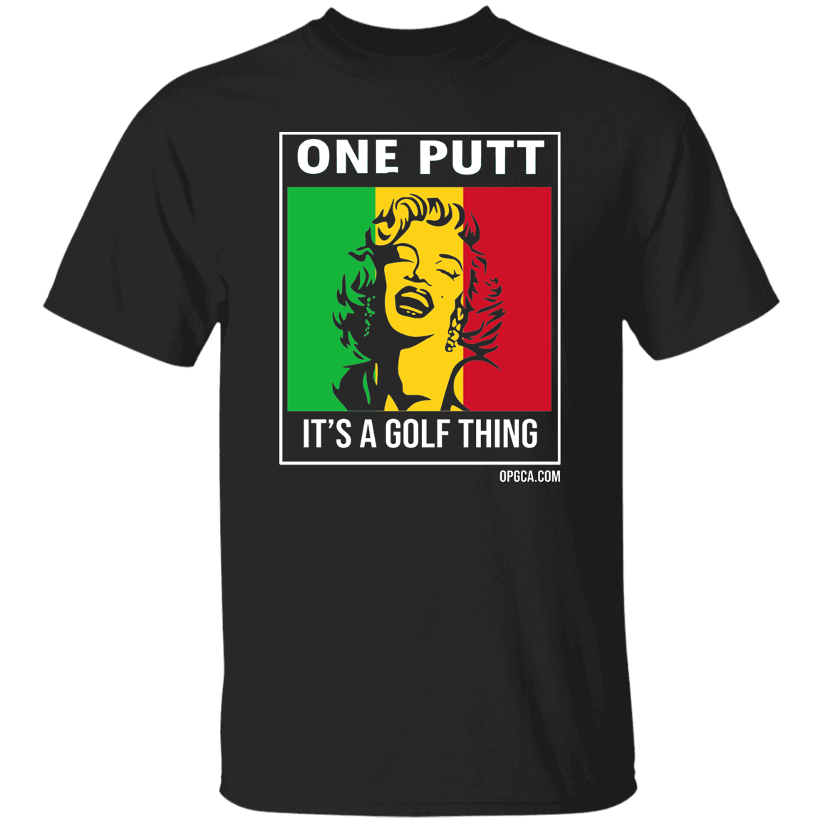 OPG Custom Design #22. One Putt / One Love Parody with Fan Art. Female Edition. 100% Cotton T-Shirt