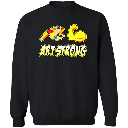 ArtichokeUSA Custom Design. Art Strong. Crewneck Pullover Sweatshirt