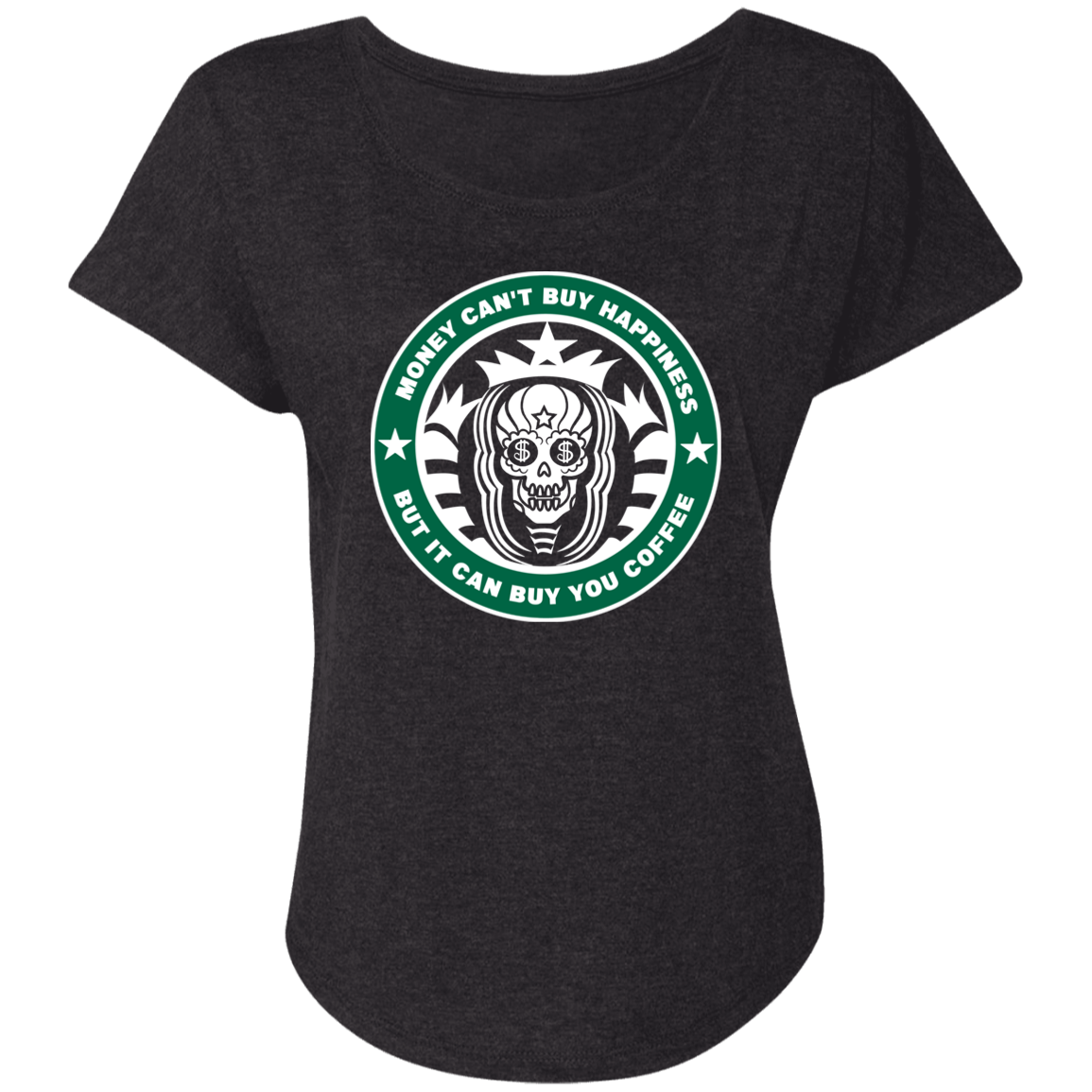 ArtichokeUSA Custom Design. Money Can't Buy Happiness But It Can Buy You Coffee. Ladies' Triblend Dolman Sleeve