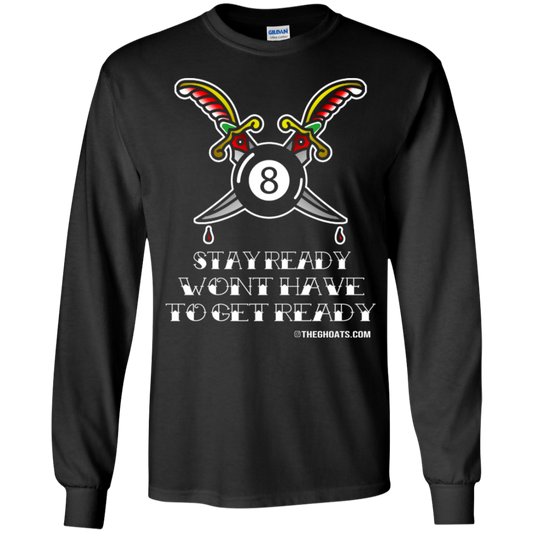 The GHOATS Custom Design #36. Stay Ready Won't Have to Get Ready. Tattoo Style. Ver. 1/2. Youth LS T-Shirt