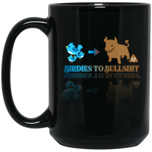 OPG Custom Design #2. Birdies to Bullshit. We Got A Saying Around Here. 15 oz. Black Mug