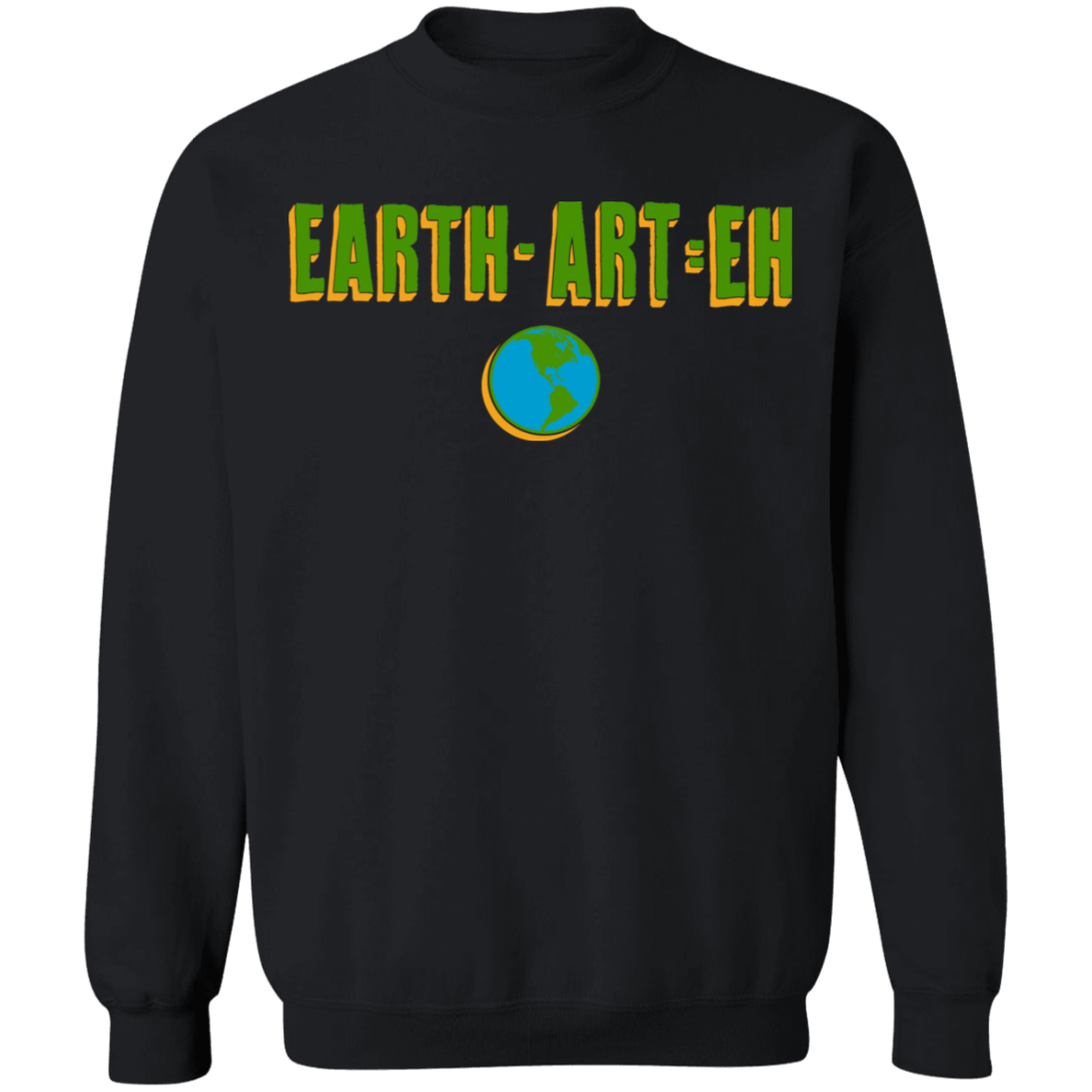 ArtichokeUSA Custom Design. EARTH-ART=EH. Crewneck Pullover Sweatshirt