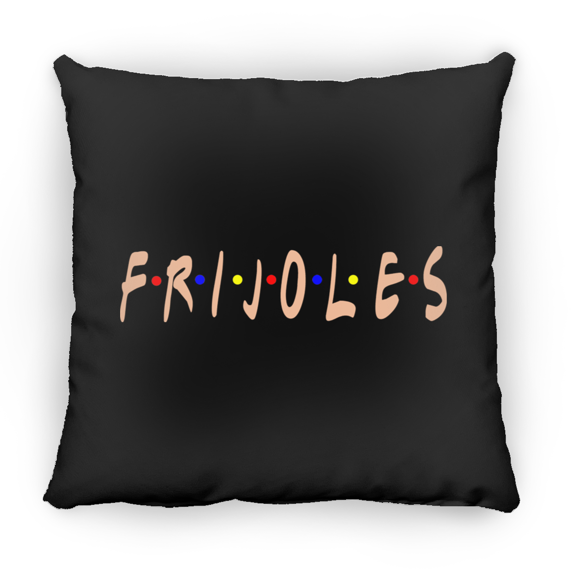 ArtichokeUSA Custom Design. FRIJOLES. Large Square Pillow