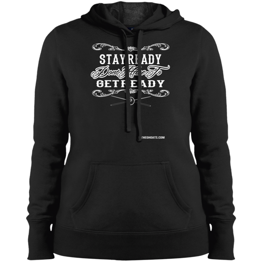 The GHOATS Custom Design #36. Stay Ready Don't Have to Get Ready. Ver 2/2. Ladies' Pullover Hoodie