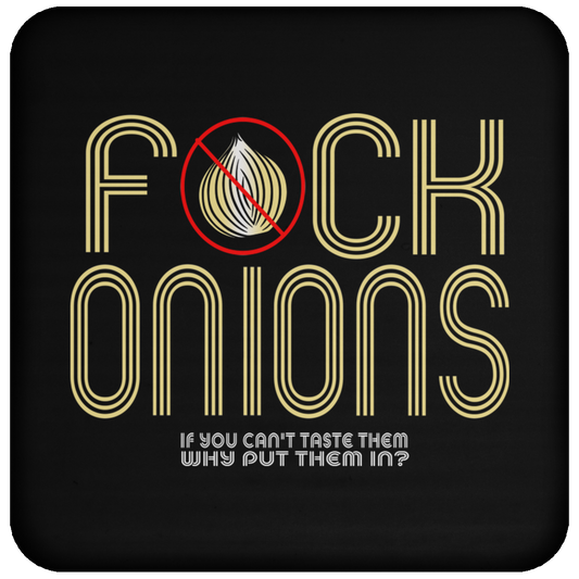 ArtichokeUSA Custom Design. Fuck Onions. Coaster