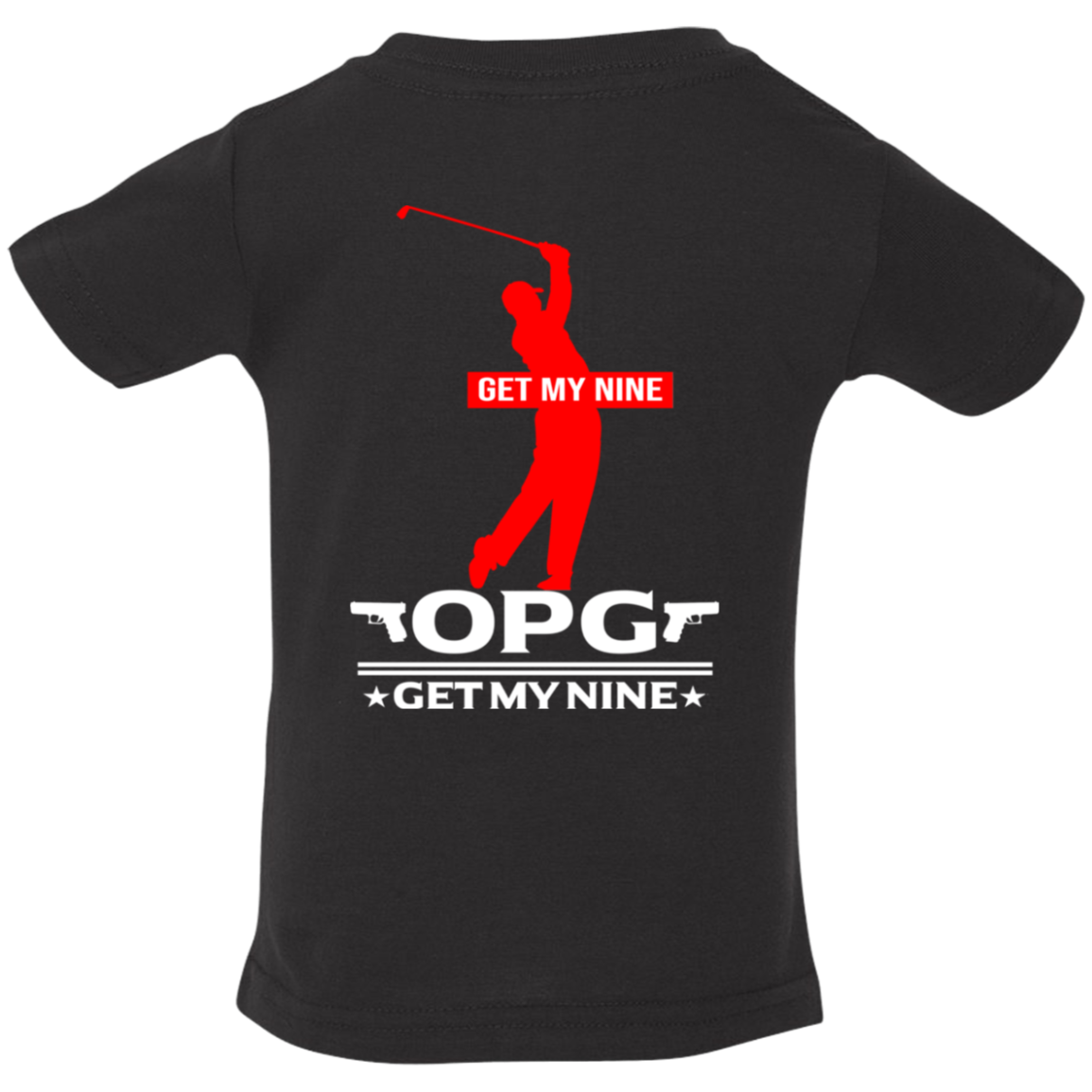 OPG Custom Design #16. Get My Nine. Infant Jersey T-Shirt