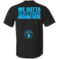 OPG Custom Design #2. Birdies to Bullshit. We Got A Saying Around Here. 100% Cotton T-Shirt