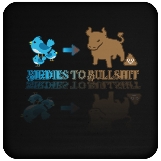 OPG Custom Design #2. Birdies to Bullshit. We Got A Saying Around Here. Coaster
