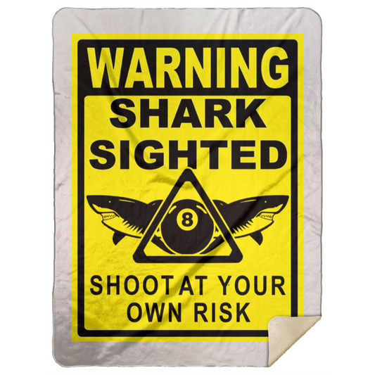 The GHOATS custom design #31. Shark Sighted. Male Pool Shark. Shoot At Your Own Risk. Pool / Billiards. Premium Mink Sherpa Blanket 60x80