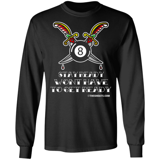 The GHOATS Custom Design #36. Stay Ready Won't Have to Get Ready. Tattoo Style. Ver. 1/2. Long Sleeve Cotton T-Shirt