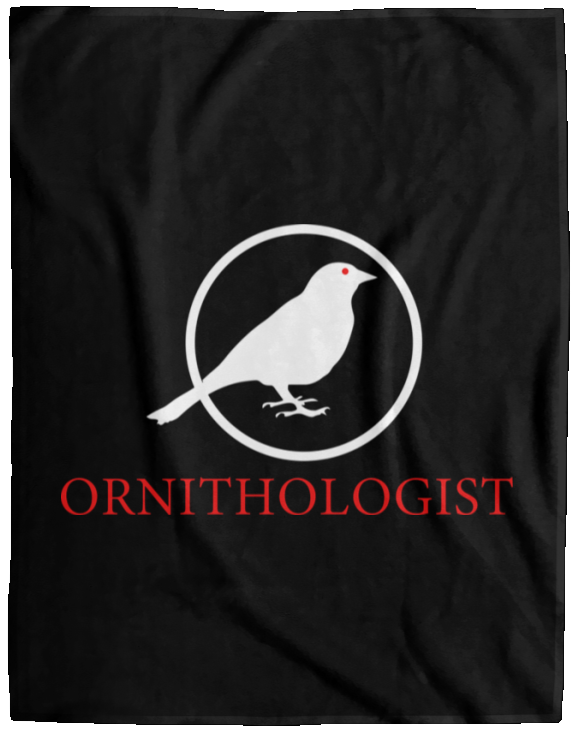 OPG Custom Design #24. Ornithologist. A person who studies or is an expert on birds. Cozy Plush Fleece Blanket - 60x80