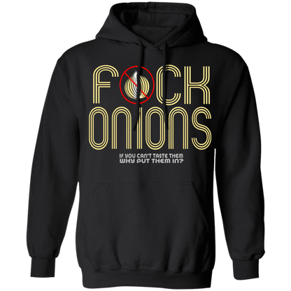 ArtichokeUSA Custom Design. Fuck Onions. Pullover Hoodie