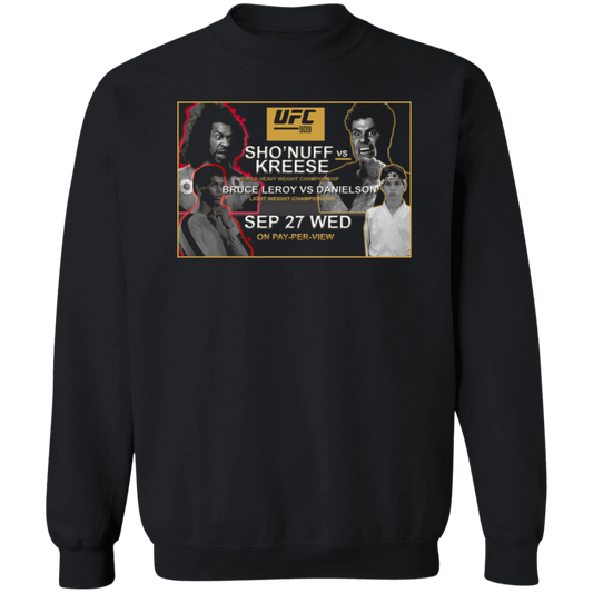 Artichoke Fight Gear Custom Design #15. UFC 909. Sho'Nuff vs Kreese. Co Main Event Bruce Lee Roy vs Danielson. MMA. UFC / The Last Dragon Movie Parody. Crewneck Sweatshirt