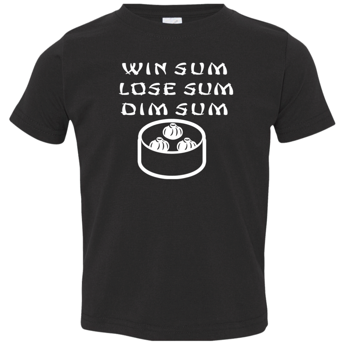 ArtichokeUSA Custom Design. WIN SUM. LOSE SUM. DIM SUM. Toddler Jersey T-Shirt
