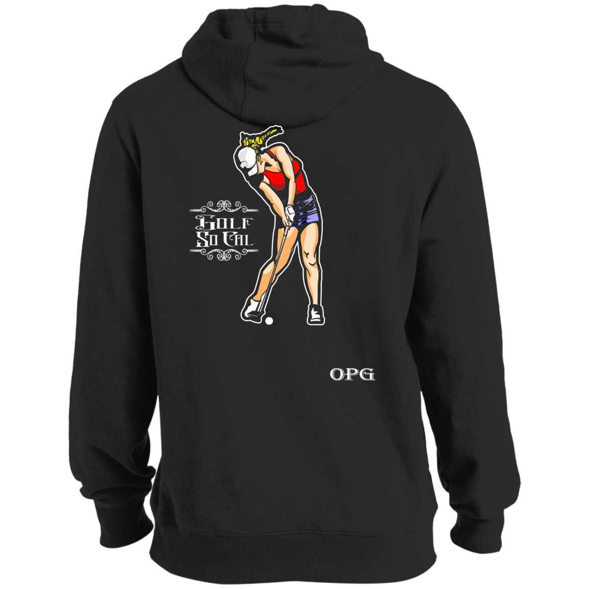 OPG Custom Design #9. Drive it. Chip it. One Putt Golf It. Golf So. Cal. Tall Pullover Hoodie